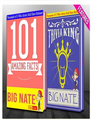 cover image of Big Nate--101 Amazing Facts & Trivia King!